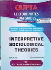 Gupta Interpretive Sociological Theories SOC R 438 MA Sociology 3rd Sem PU (Punjab Medium)