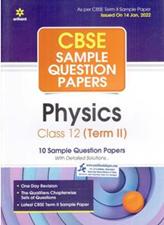 Arihant CBSE Term 2 2022 Physics Sample Papers for Class 12th