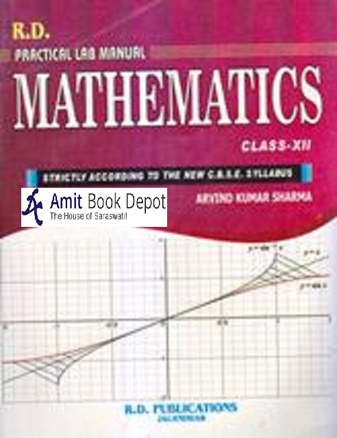 R D Mathematics Practical Lab Manual For Class 12th (C.B.S.E)