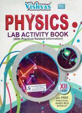 Vishvas Premium Physics Lab Activity Book with Practical Related Information Class 12th