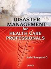 Disaster Management for Health Care Professionals (NEW)