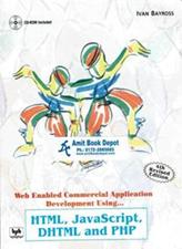 Web Enabled Commercial Application Development Using HTML, JavaScript, DHTML And PHP Revised 4th Edition